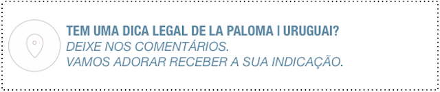 Dicas La Paloma
